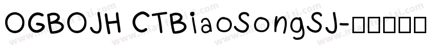 OGBOJH CTBiaoSongSJ字体转换